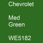 Preview: Chevrolet, Med Green, WE5182.